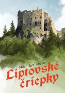 Liptovské čriepky, Milan Igor Chovan