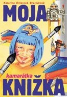 Moja kamarátka knižka, Katarína Gillerová-Brezníková