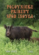 Poľovnícke príbehy spod Inovca (1.diel)