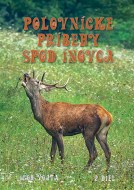 Poľovnícke príbehy spod Inovca (2.diel)